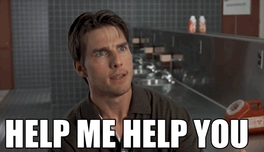 help me help you